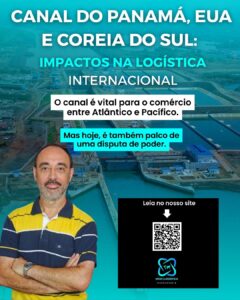 Canal do Panamá, EUA e Coreia do Sul: impactos na logística internacional MVM ASSESSORIA LOGÍSTICA